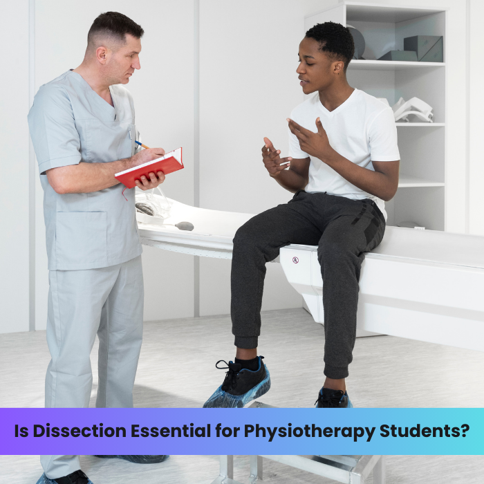 Is Dissection Essential for Physiotherapy Students? Unraveling the Myth ...